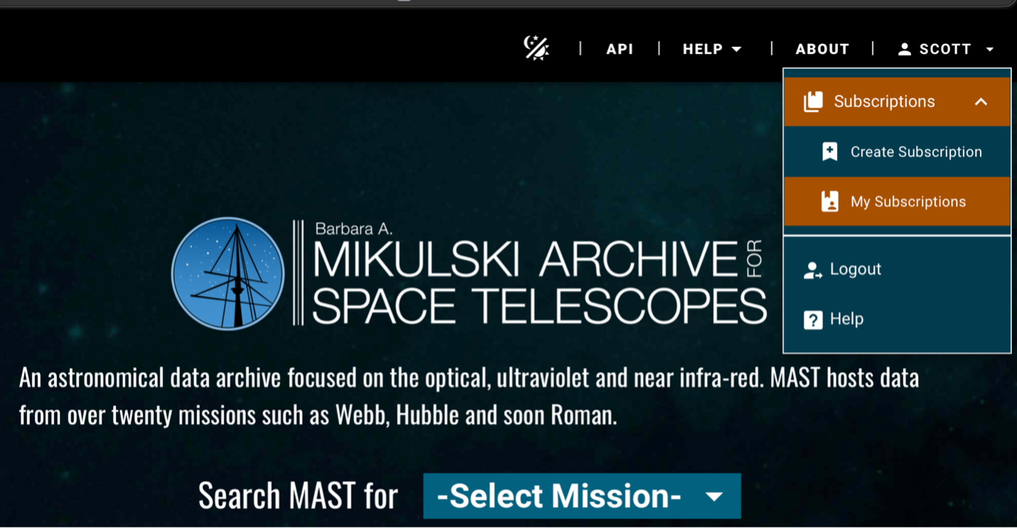 Screenshot showing the MAST mission search interface.  In the upper right, a user has signed into their account.  A drop-down menu is available under their name, showing options to create a subscription or view their subscriptions.